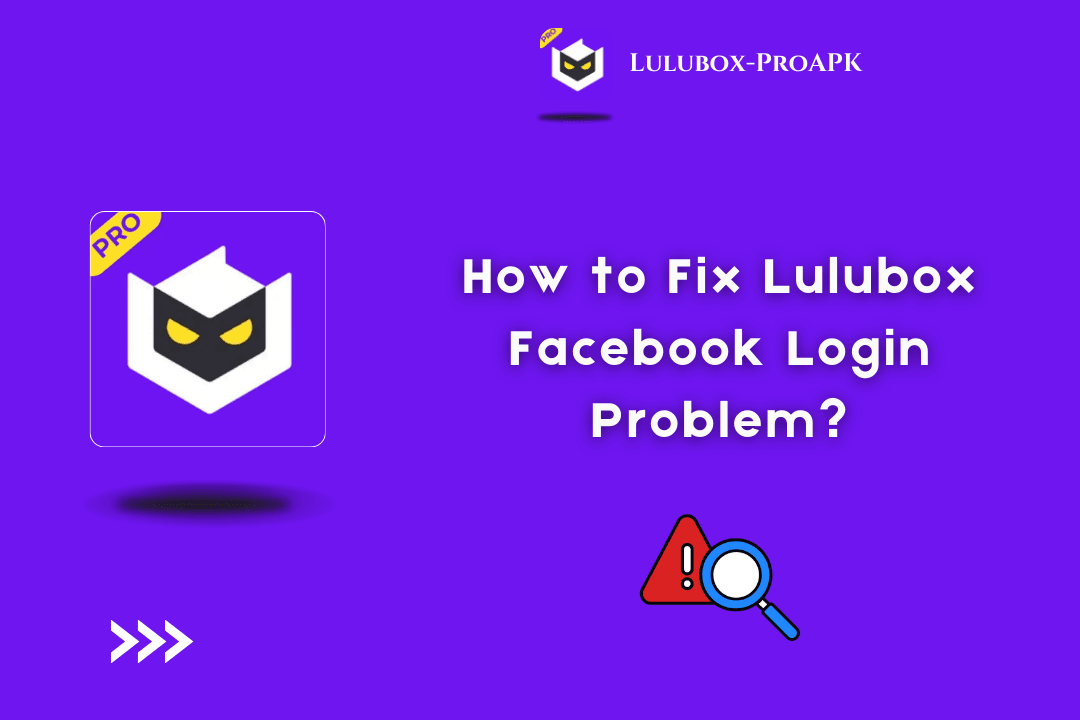 How to Fix Lulubox Facebook Login Problem?