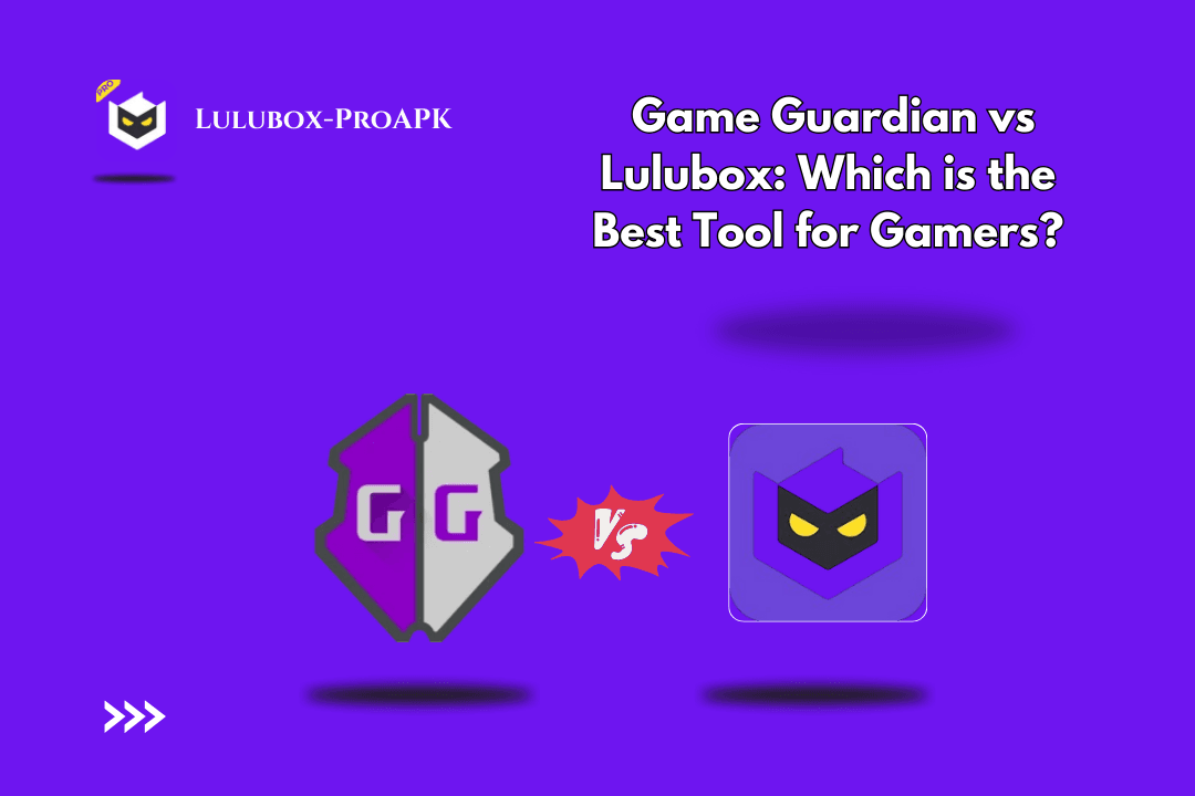 Game Guardian vs Lulubox: Which is the Best Tool for Gamers?
